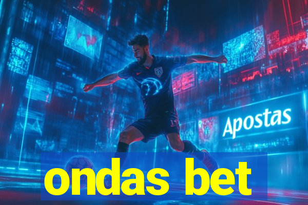 ondas bet